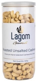 Lagom Gourmet Roasted Unsalted Cashew Nuts 500G,No Salt,Dry Roasted,No Oil Used,Roasted To Perfection,No Preservatives,No Artificial Flavors,Gluten Free,Vegan,Plant Based,Non Gmo,Nuts Dry Fruits - Fast UK Delivery